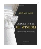 Archetypes of Wisdom An Introduction to Philosophy by Douglas J 