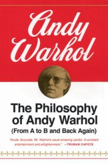  Philosophy of Andy Warhol From A to B and Back Again by Andy Warhol 