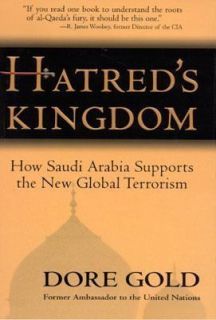 Hatreds Kingdom Dore Gold/ Saudi Arabia terror Islam