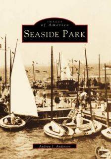Seaside Park by Andrew J. Anderson 1998, Paperback