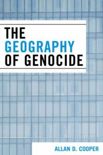 The Geography of Genocide by Allan D. Cooper 2008, Paperback