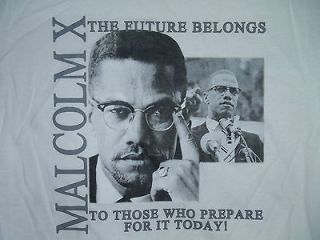 Malcolm X   The Future Belongs to Those Who Prepare For It Today 