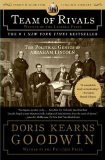 Team of Rivals The Political Genius of Abraham Lincoln by Doris Kearns 