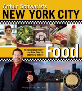 Arthur Schwartzs New York City Food An Opinionated History and More 