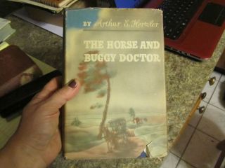1938 The Horse and Buggy Doctor by Arthur E. Hertzler HCDJ