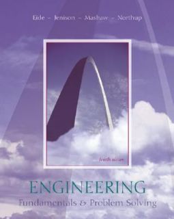 Engineering Fundamentals and Problem Solving by Arvid R. Eide, Roland 