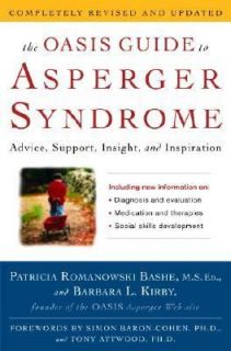 The Oasis Guide to Asperger Syndrome Advice, Support, Insight, and 