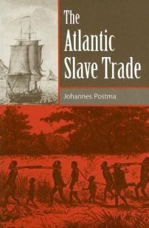 The Atlantic Slave Trade by Johannes M. Postma 2005, Paperback