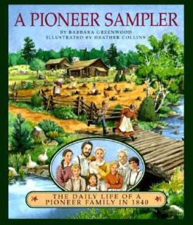   Pioneer Family in 1840 by Barbara Greenwood 1998, Paperback