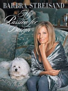 My Passion for Design by Barbra Streisand 2010, Hardcover