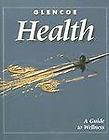 Glencoe Health A Guide to Wellness by Mary Bronson Merki and Don Merki 