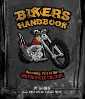   the Motorcycle Culture by Jay Barbieri 2007, Paperback, Revised