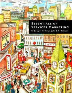 Essentials of Service Marketing by John E. Bateson and K. Douglas 