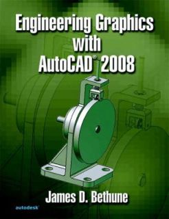 Engineering Graphics w/AutoCAD 2008, Bethune, James, Acceptable Book