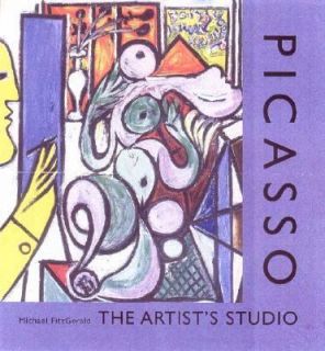 Picasso The Artists Studio by William Robinson and Michael FitzGerald 