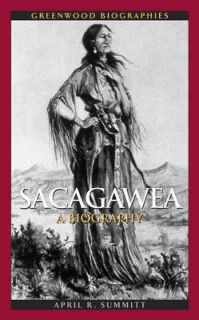 NEW Sacagawea A Biography by April R. Summitt Hardcover Book