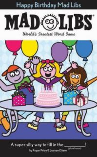 Happy Birthday Mad Libs by Roger Price and Leonard Stern 2008, Book 