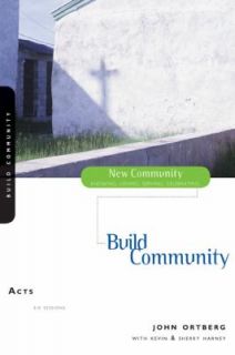 Acts Build Community by Bill Hybels and John Ortberg 1999, Paperback 