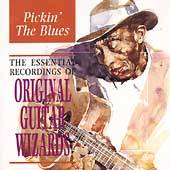 Original Guitar Wizards Pickin the Blues CD, Jul 1998, Indigo