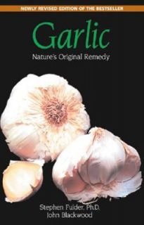 Garlic Natures Original Remedy by John Blackwood and Stephen Fulder 