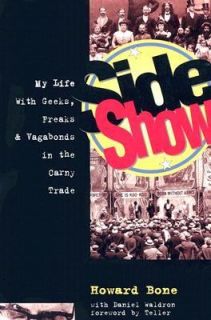 Side Show My Life with Geeks, Freaks and Vagabonds in the Carny Trade 