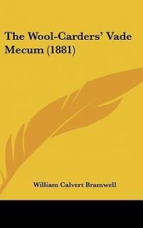 The Wool Carders Vade Mecum (1881) NEW by William Calvert Bramwell