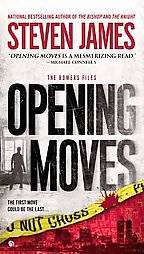 Opening Moves The Bowers Files by Steven James 2012, Paperback