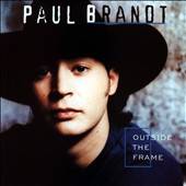 Outside the Frame by Paul Brandt Cassette, Nov 1997, Reprise