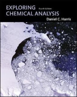 Exploring Chemical Analysis by Daniel C. Harris 2008, Paperback 