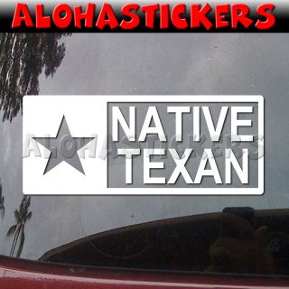 NATIVE TEXAN Texas Car Truck Boat Laptop Moped Vinyl Decal Window 