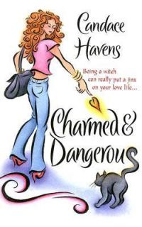 Charmed and Dangerous by Candace Havens 2005, Paperback