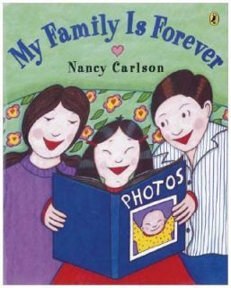 My Family Is Forever by Nancy Carlson 2006, Paperback