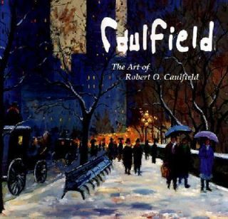   of Robert O. Caulfied by Robert Owen Caulfield 2000, Hardcover