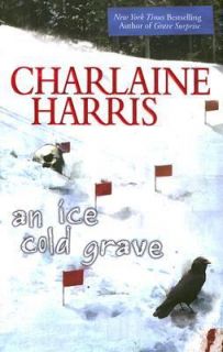 An Ice Cold Grave No. 3 by Charlaine Harris 2007, Hardcover
