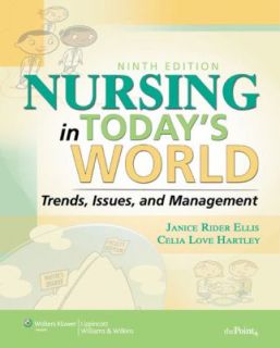 Nursing in Todays World Trends, Issues, and Management by Celia Love 