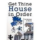 NEW Get Thine House in Order A Practical Study of Marriage & Family 