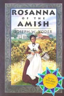 Rosanna of the Amish Centennial Edition by Joseph W. Yoder 1995 