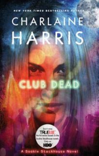 Club Dead Bk. 3 by Charlaine Harris 2009, Paperback