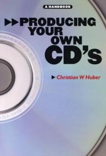   Own CDs A Handbook by Christian W. Huber 2004, CD Paperback