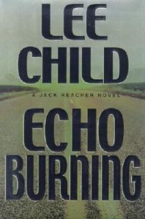 Echo Burning by Lee Child 2001, Hardcover