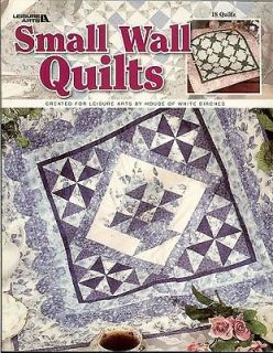 Small Wall Quilts   18 small quilt projects from House of White 