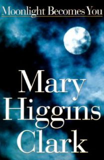 Moonlight Becomes You by Mary Higgins Clark 1996, Hardcover
