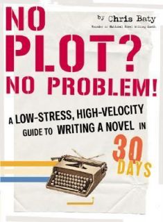 Low Stress, High Velocity Guide to Writing a Novel in 30 Days by Chris 