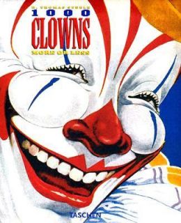 1000 Clowns by H. Thomas Steele 2004, Hardcover
