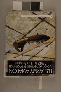 US Army Aviation Color Schemes and Markings,1942 present by Lennart 