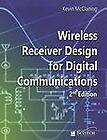 Wireless Receiver Design for Digital Communications by Kevin McClaning 