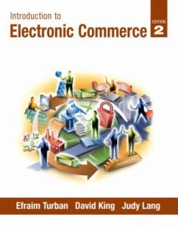 Introduction to Electronic Commerce by Efraim Turban, David King and 