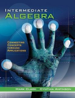 Intermediate Algebra Connecting Concepts Through Applications by 