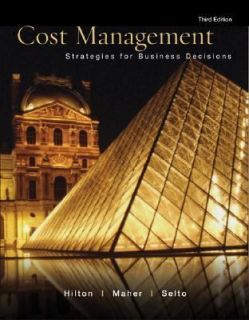 Cost Management Stratagies for Business Decisions by Ronald W. Hilton 