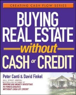 Buying Real Estate Without Cash or Credit Bk. 1 by Peter Conti and 
